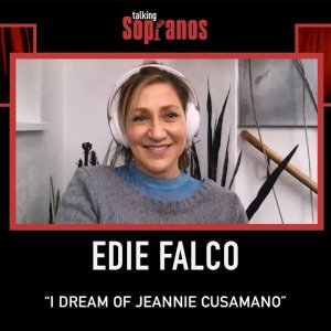 Talking Sopranos #13 w/guest Edie Falco "I Dream of Jeannie Cusamano"