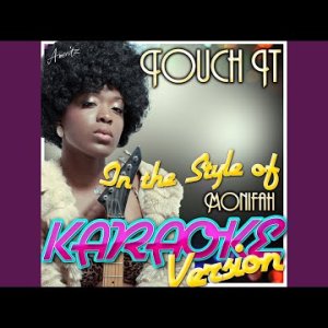 Touch It (In the Style of Monifah) (Karaoke Version)