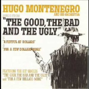 "The Good, The Bad and The Ugly" by Hugo Montenegro and His Orchestra
