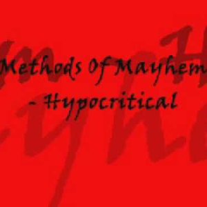 Methods Of Mayhem - Hypocritical