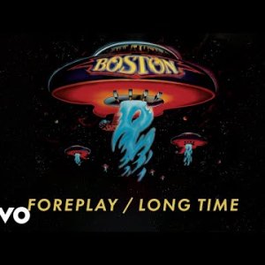 Boston - Foreplay / Long Time (Official Audio)